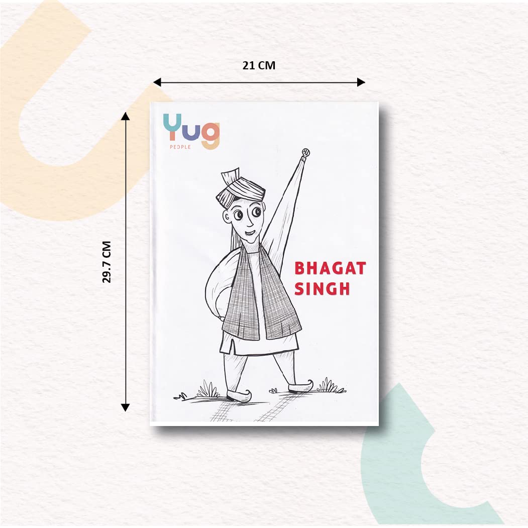 Bhagat Singh - Illustrative Biography of Indian Freedom Fighter & Great Revolutionary With 5 Interactive Activity Sheets | Inspirational Activity Book for All by Yug Books