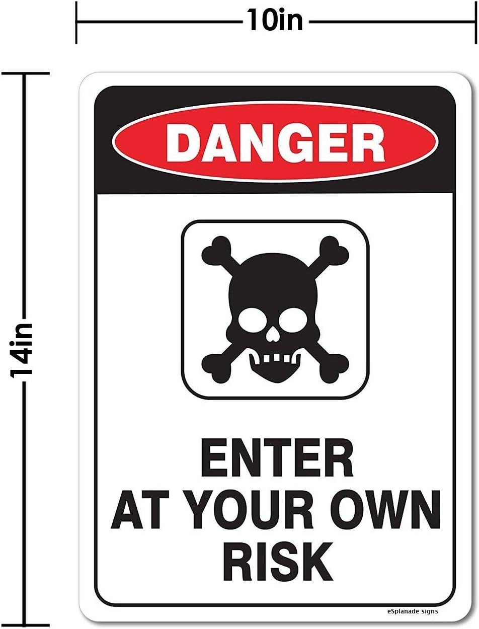 eSplanade Danger Enter at Your Own Risk Sign Decal Sticker - Easy to Mount Weather Resistant Long Lasting Ink - (Size - 10"x14")