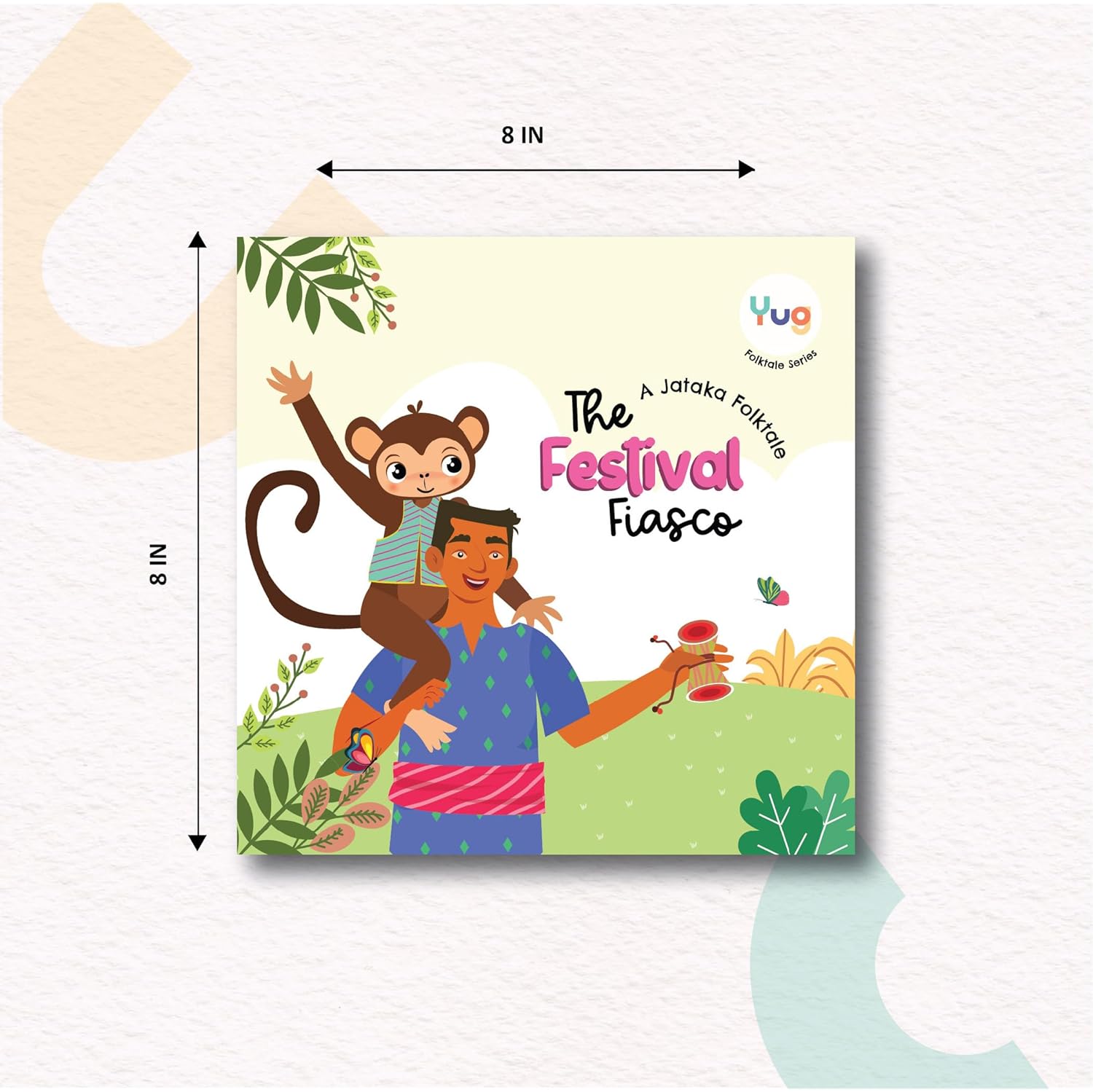 Yug Folk Books: The Festival Fiasco - Story on Appreciation! Includes Engaging Activity for Kids. Ages 3 - 8 years. Perfect for Gifts too.