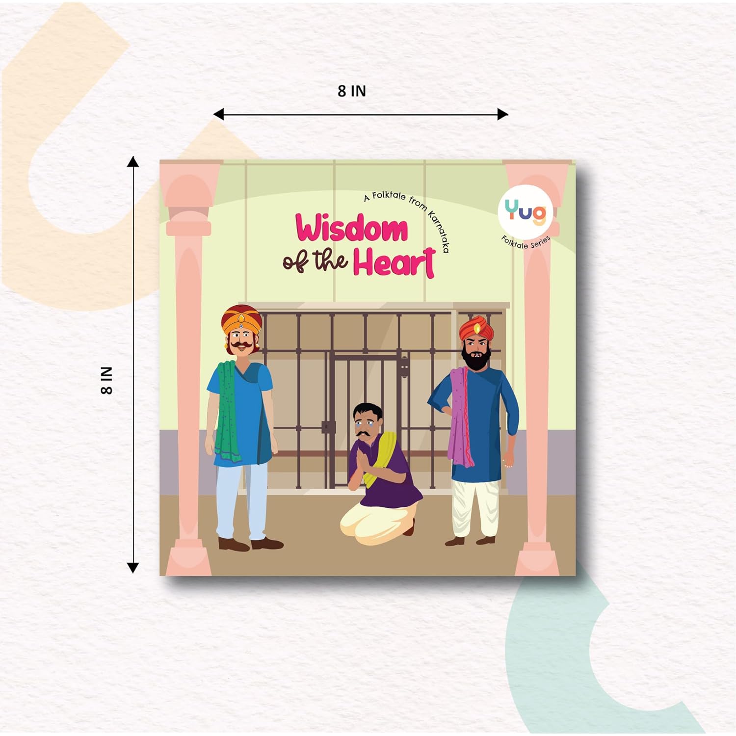 Yug Folk Books: Wisdom Of The Heart - Lying to help someone is better than the truth to hurt someone! Includes Engaging Activity for Kids. Ages 3 - 8 years. Perfect for Gifts too