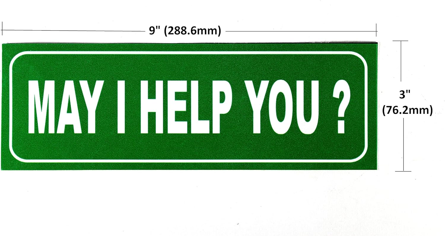 eSplanade May I Help You? Sign Sticker Decal - Easy to Mount Weather Resistant Long Lasting Ink Size (9" x 3")