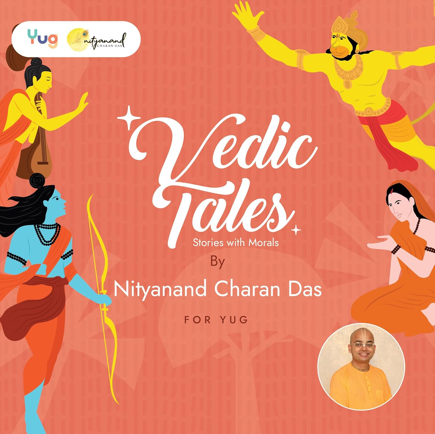 Yug Vedic Tales by Nityanand Charan Das for Kids - Illustrated Hindu Mythology Book for Kids with Colourful Pictures - Early Learning Picture Book for 3+ Year Old Children - Vedas Book - Bedtime Stories - Hardbound
