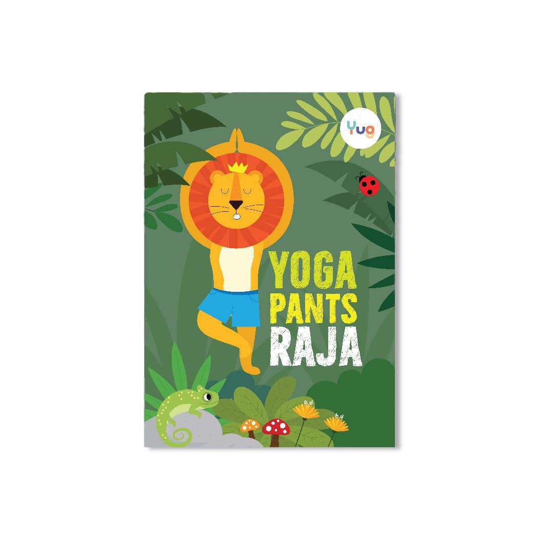 Yug Animal Series: Yoga Pants Raja Story Book for Kids About Embrace Your Imperfection- Illustrated Moral Story with Colourful Pictures- Fun Learning Book for 3+ Year Old Children with Colouring Sheet